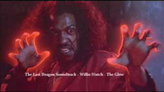 The Last Dragon Soundtrack - Willie Hutch - The Glow
