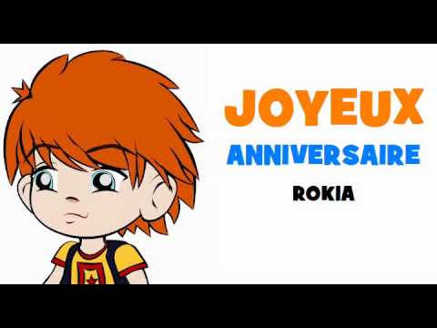 JOYEUX ANNIVERSAIRE ROKIA!