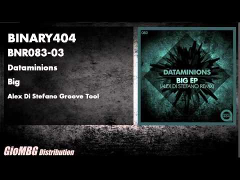 Dataminions - Big [Alex Di Stefano Groove Tool] BNR083
