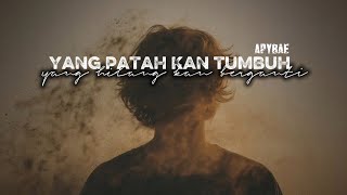 Download lagu YANG PATAH KAN TUMBUH, YANG HILANGKAN BERGANTI mp3 Download lagu YANG PATAH KAN TUMBUH, YANG HILANGKAN BERGANTI mp3
