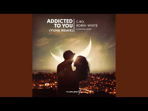 Addicted to You (Yuna Remix)