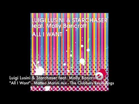 Luigi Lusini & Starchaser feat. Molly Bancroft - All I Want - Matteo Marini mix