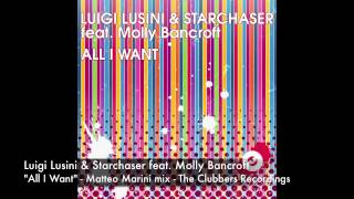 Luigi Lusini & Starchaser feat. Molly Bancroft - All I Want - Matteo Marini mix