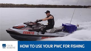 How to use your jet ski or PWC for fishing | Club Marine