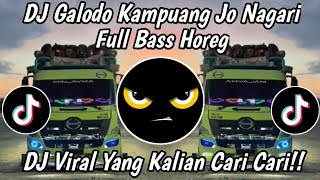 Download lagu DJ GALODO KAMPUANG JO NAGARI FULL BASS HOREG || DULU MARAPI DJ MINANG FULL BASS HOREG VIRAL TIKTOK mp3