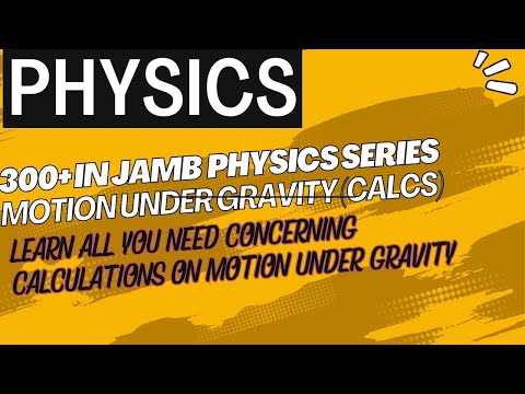 300+ In JAMB Series - Calculations on Motion Under Gravity (EP4)
