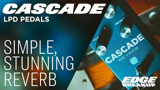 Video thumbnail for LPD Cascade Reverb by Edge of Breakup 🎥 Guitars, Pickups, Amps & Pedals