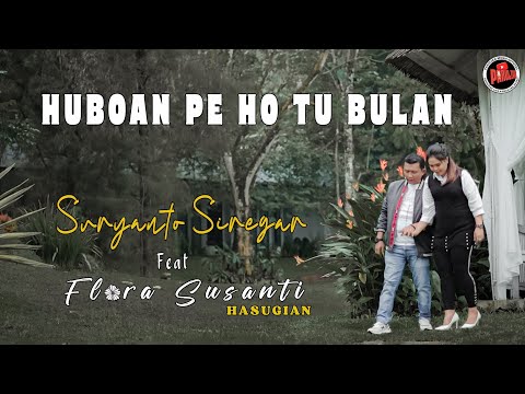 HUBOAN PE HO TU BULAN SURYANTO SIREGAR feat FLORA SUSANTI HASUGIAN  LAGU BATAK