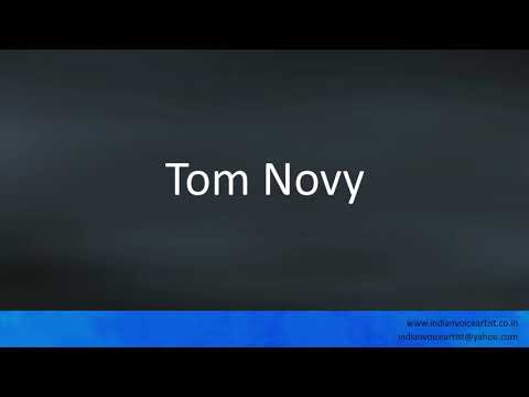 How to pronounce "Tom Novy".