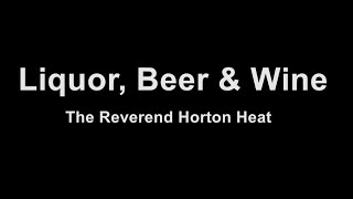 The Reverend Horton Heat - Liquor, Beer &amp; Wine - Karaoke