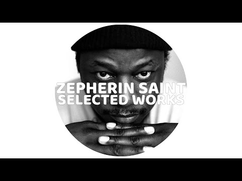 ZEPHERIN SAINT: SELECTED WORKS mixed by Dave M