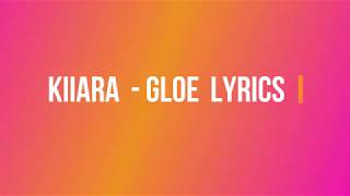 Kiiara Gloe Lyrics