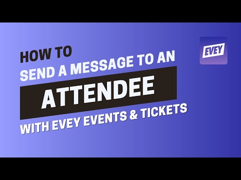 How to Send a Message to a Specific Attendee | Evey Events & Tickets Tutorial