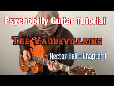 Psychobilly Guitar Lesson - Hector Hell Chapter 1 - The Vaudevillains (full solo included)