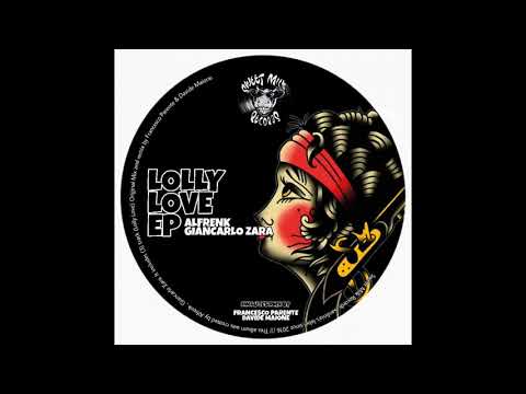 Alfrenk , Giancarlo Zara - Lolly Love (Original Mix)