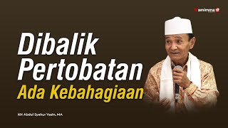 Download lagu Dibalik Pertobatan Ada Kebahagiaan - Buya Syakur Yasin mp3