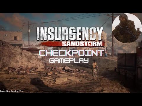 Insurgency: Sandstorm-Co op Playthrough (Pt319)-Checkpoint Gameplay-8/13/23