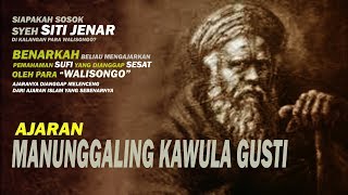 Download lagu MISTERI AJARAN SYEH SITI JENAR  MANUNGGALING KAWULA GUSTI Konon Sejarah yang di Kaburkan mp3