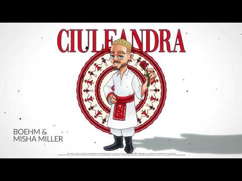 Bohem X Misha Miller  -  Ciuleandra