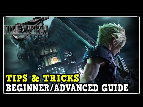 Tips & Tricks for Beginner / Advanced Guide In Final Fantasy 7 Remake (Tips & Tricks)