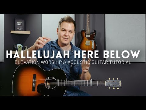 Hallelujah Here Below - Elevation Worship - Tutorial (acoustic guitar)