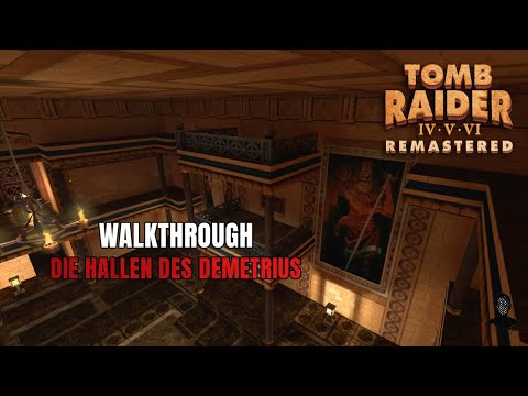 Tomb Raider IV Remastered | Die Hallen des Demetrius | 100% Walkthrough