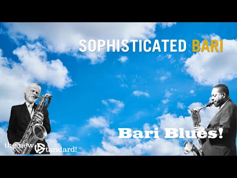 Bari Blues w/Sophisticated Bari