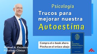 Autoestima (parte 2/2) – Como mejorar mi Autoestima, 14 Recomendaciones - Centro Manuel Escudero