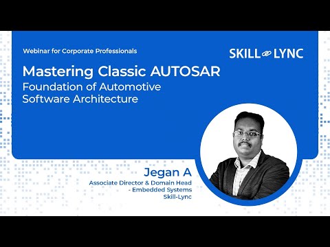 Classic AUTOSAR & Foundations of Automotive Software Architecture — Skill-Lync webinar thumbnail
