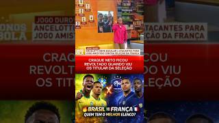 CRAQUE NETO FICA REVOLTADO QUANDO VÊ A DEFESA DO BRASIL 😱#futebol #brasil #jogos #frança #shorts