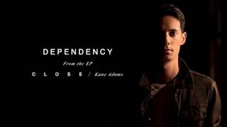 Kane Adams - Dependency (Official Audio)