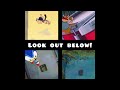 Top 43 Of Look Out Below