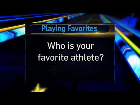 Playing Favorites: Who is Your Favorite Athlete?