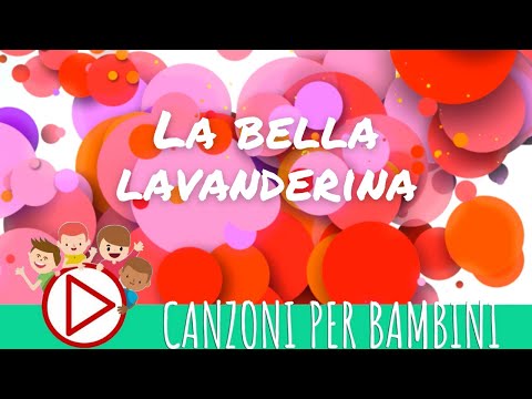 La bella lavanderina - Musica per Bambini