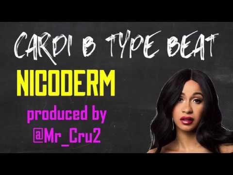Nicoderm w/ Hook (produced by @Mr_Cru2) [FREE Cardi B Type Beat]