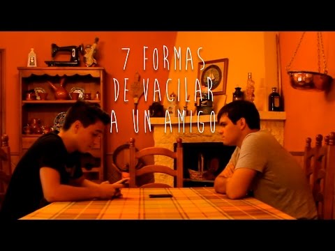 7 formas de vacilar a un amigo