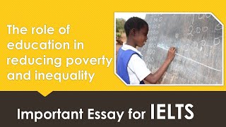 The role of education in reducing poverty and inequality Essay for IELTS