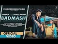 Badmash (Badmash) by Khazala Ft.  Gurlez Akhtar | Prabh Grewal | Laddi Gill | Punjabi Song