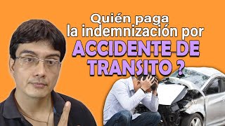 Quién paga la indemnización por accidente de transito