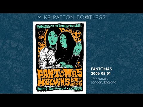 2006/05/01 The Fantômas / Melvins Big Band - The Forum, London, England