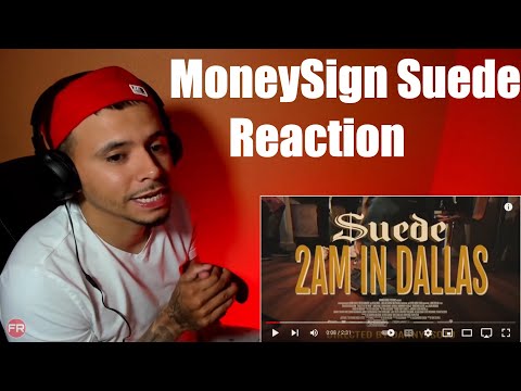 MoneySign Suede Reaction - 2am In Dallas