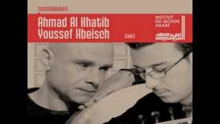 Ahmad Al Khatib & Youssef Hbeisch - Take me along
