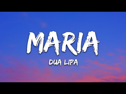 Dua Lipa - Maria (Lyrics)