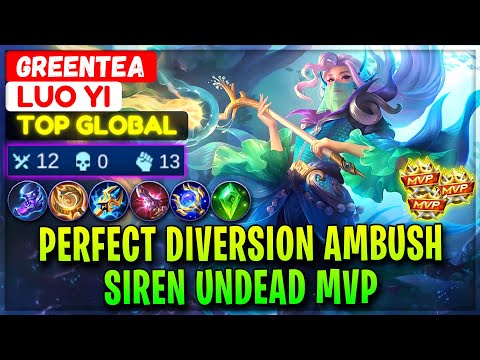 Perfect Diversion Ambush, Siren Undead MVP [ Top Global Luo Yi ] GreenTea~ - Mobile Legends