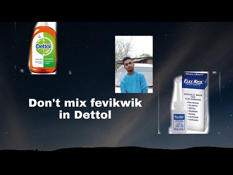 Don't Mix FeviKwik In Dettol - Shocking Results