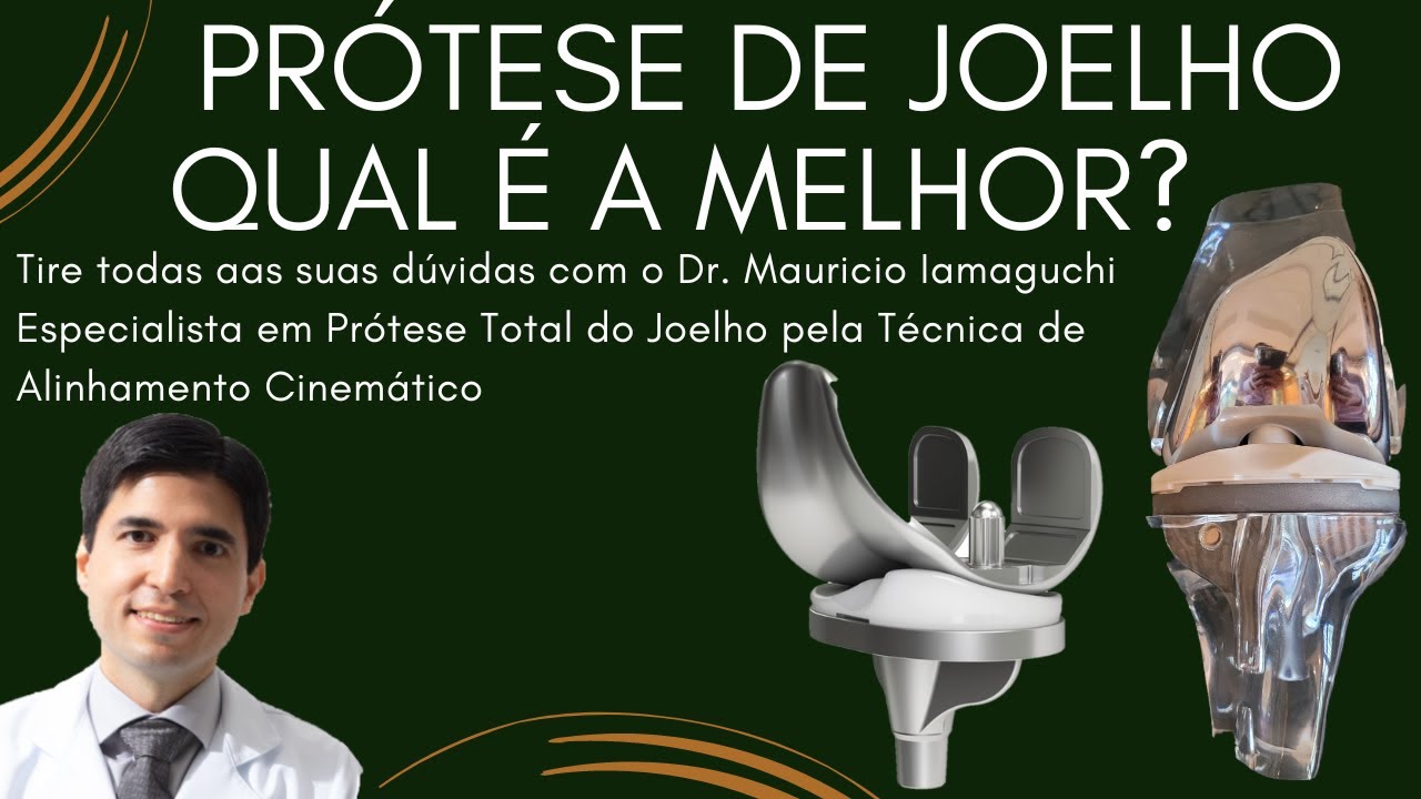 QUAL A MELHOR PROTESE TOTAL DO JOELHO? MARCA / MODELO / NACIONAL OU IMPORTADA  DR MAURICIO IAMAGUCHI