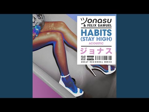 Habits (Stay High) (Acoustic)