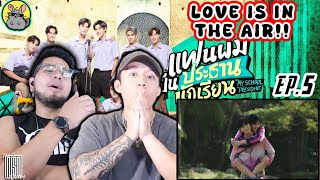 แฟนผมเป็นประธานนักเรียน My School President EP.5 REACTION