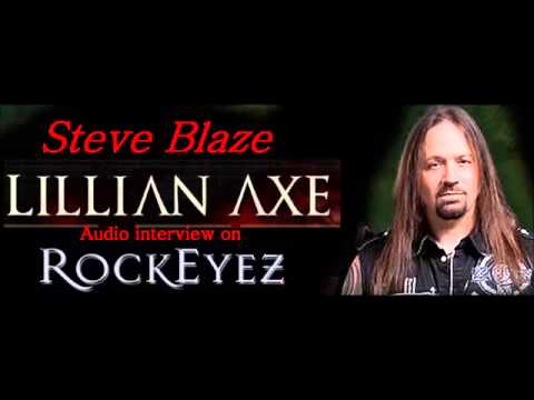 Rockeyez Interview with Lillian Axe's Steve Blaze 5-2014