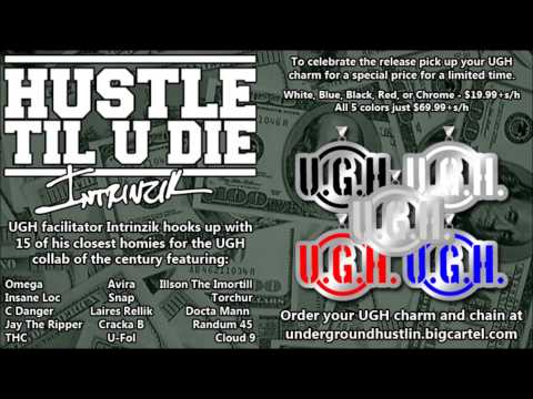 UGH Anthem Hustle Til You Die Starring Intrinzik and 15 Underground Hustlers 480 326 4426